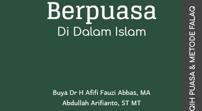 Panduan Ringkas Berpuasa di dalam Islam: Fiqh Puasa dan Metode Falaq